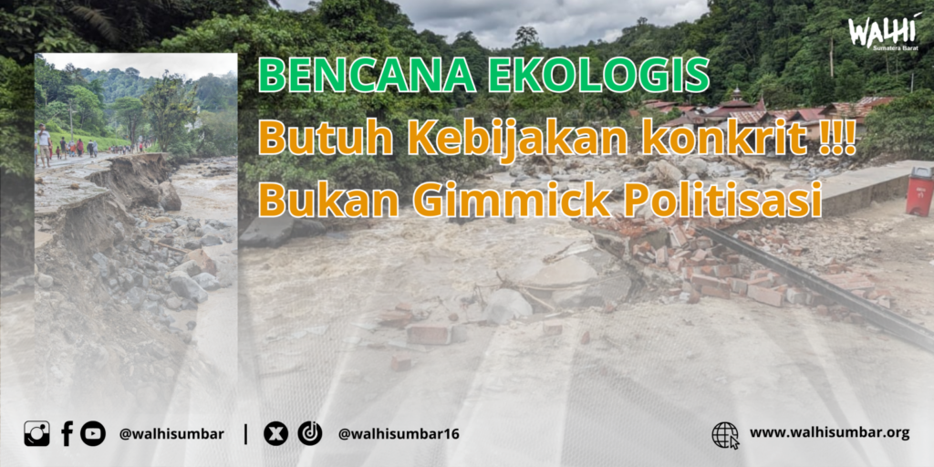 Dampak bencana alam di Sumatera Barat: WALHI menyuarakan keprihatinan dan mengajak semua pihak untuk memberikan dukungan dan bantuan kepada korban.